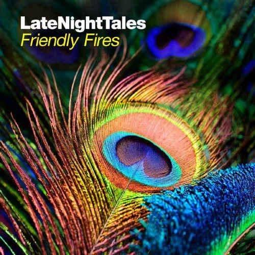 Friendly Fires – LateNightTales